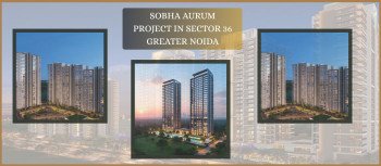 Sobha Aurum Projects in Sector-36, Greater Noida
